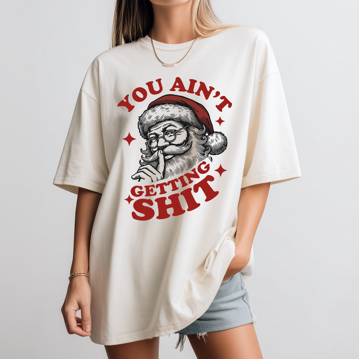 You aint getting shit Graphic Tee