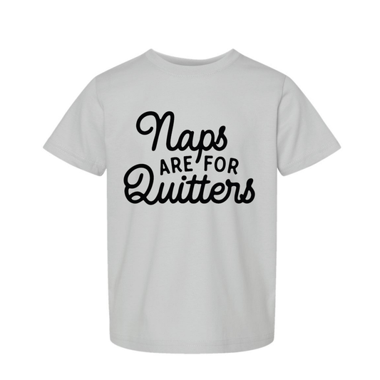 Naps are for quitters Graphic Tee